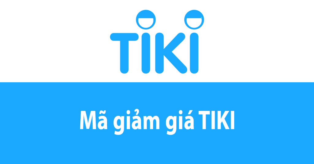 Mã giảm giá Tiki